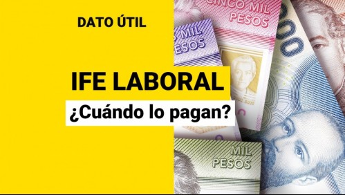 IFE Laboral: ¿Cuándo pagan el beneficio de hasta $300 mil?