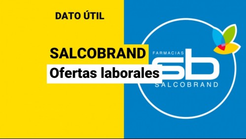 Salcobrand busca trabajadores: ¿Cuáles son los requisitos y cómo postular?