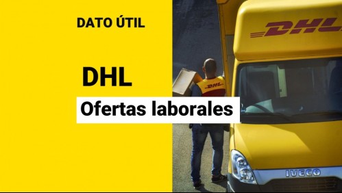 DHL busca trabajadores: ¿Cuáles son las vacantes disponibles?