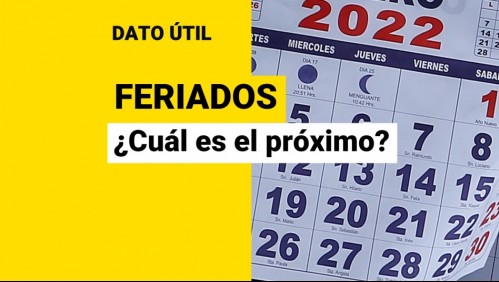 Feriados 2022: ¿Cuál es el próximo festivo en Chile?