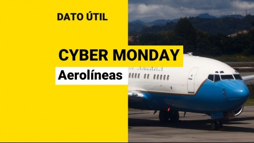 Cyber Monday: ¿Cuáles son las aerolíneas que participan?