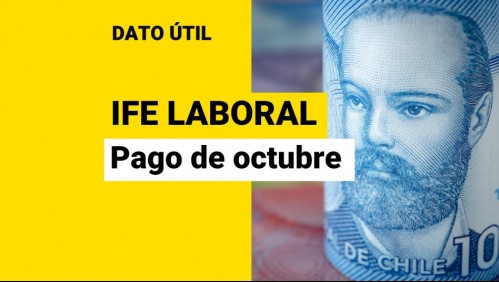 IFE Laboral: ¿Cuándo empiezan los pagos de octubre?