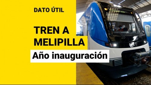 Nuevo tren Santiago-Melipilla: ¿Qué año comenzaría a funcionar?