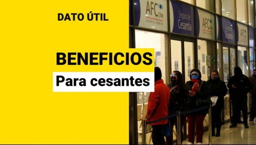 Beneficios para cesantes: ¿Cuáles son los pagos que puedo recibir?