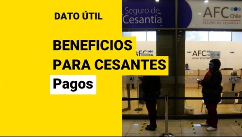 Beneficios para cesantes: Estos son los pagos que puedes recibir