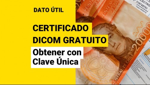 Dicom: Descubre cómo obtener tu certificado gratuito utilizando tu Clave Única