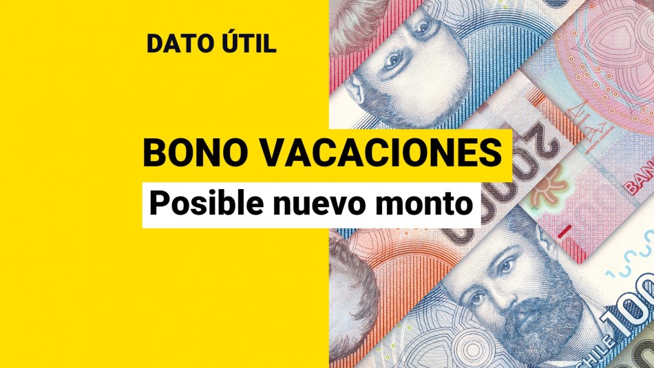 Bono de vacaciones ¿Cuál sería el nuevo monto si se aprueba la