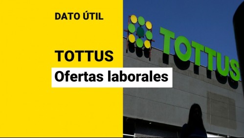 Tottus busca trabajadores: Conoce las vacantes disponibles y cómo postular