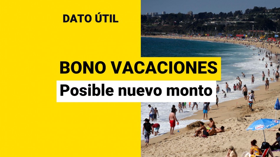 Bono de vacaciones Este sería el nuevo monto si se aprueba la