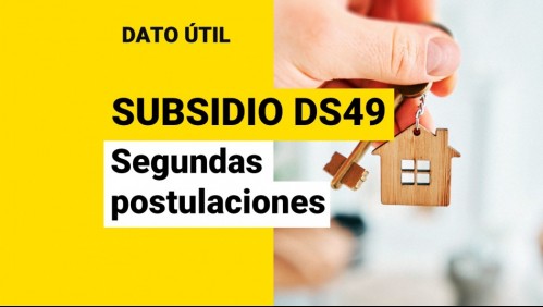 Inician nuevas postulaciones al Subsidio DS49 en tres regiones: ¿Quiénes lo pueden solicitar?