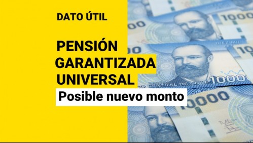 Pensión Garantizada Universal: ¿A cuánto subiría si se aprueba la reforma de pensiones?