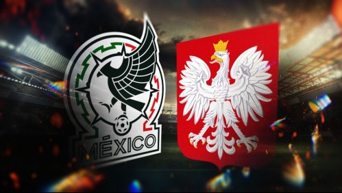 En vivo: Sigue nuestra transmisión del partido entre México y Polonia