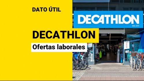 Decathlon está en busca de trabajadores: Revisa cuáles son las vacantes disponibles