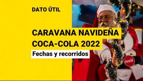 Regresa a Chile la Caravana Navideña de Coca-Cola: Revisa las fechas y recorridos que realizará este 2022