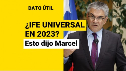 ¿IFE Universal en 2023? Esto fue lo que respondió el ministro Mario Marcel