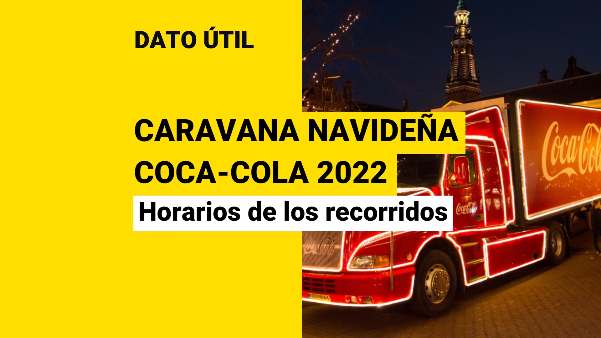 Caravana Navide a Coca Cola 2022 Estos son los horarios de los