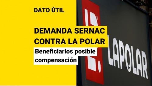 Sernac demanda a La Polar: ¿Quiénes se verían beneficiados con una posible compensación?