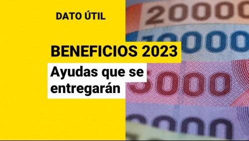 Beneficios para el 2023: ¿Qué ayudas sociales se entregarán en 2023?