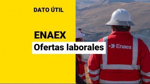 Enaex busca trabajadores: ¿Cómo puedo postular?