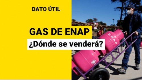 ENAP entrará al mercado del gas desde enero: ¿En qué comunas se venderán sus cilindros?