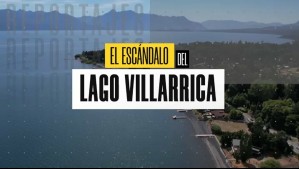 Construcciones irregulares y playas sin acceso al público alrededor del Lago Villarrica