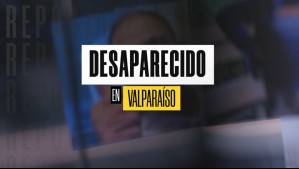 Adulto mayor lleva ocho meses desaparecido en Valparaíso: Los detalles del misterioso caso