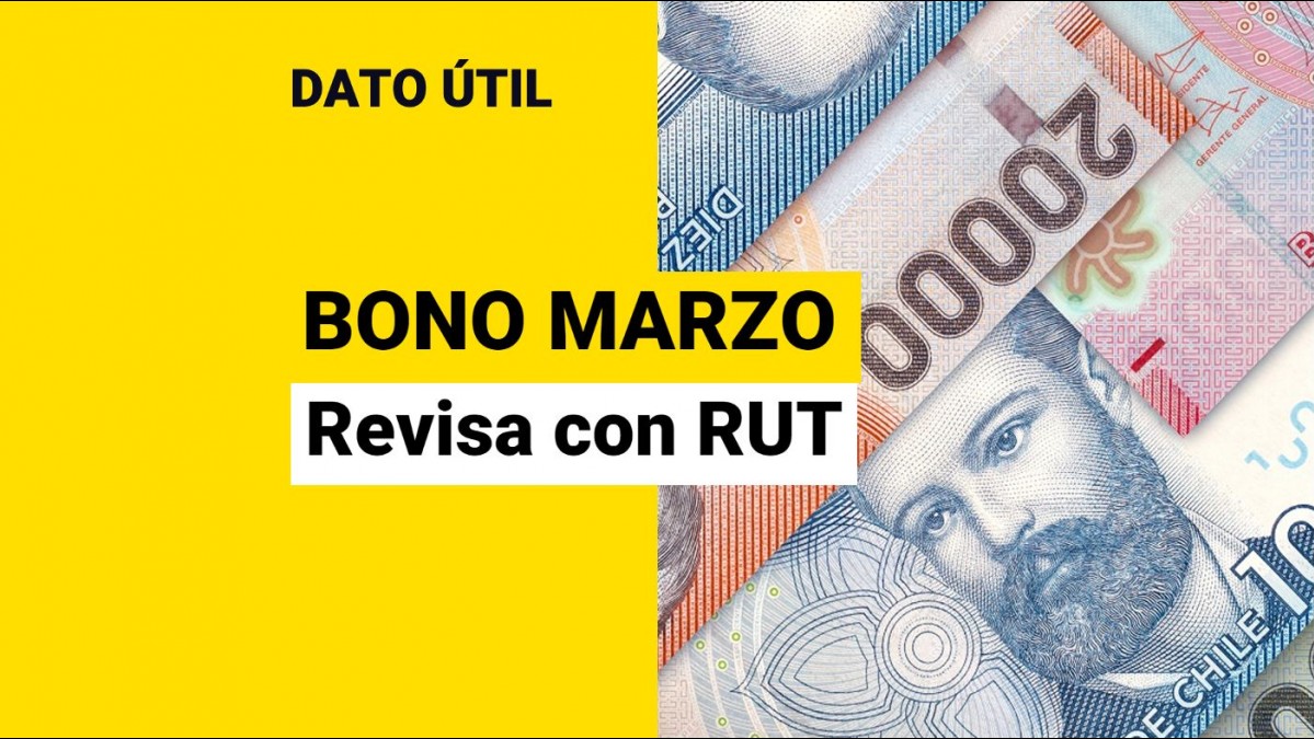 Comienza segundo pago del Bono Marzo Revisa con tu RUT si te