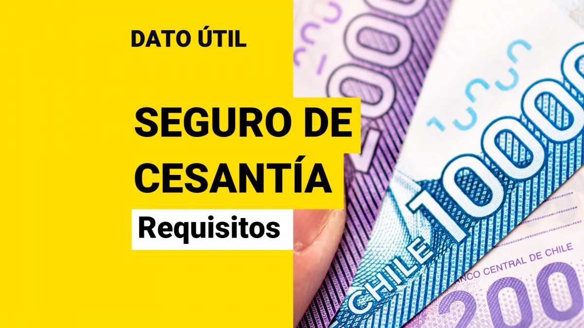 Seguro de Cesantía ¿Cuáles son los requisitos para cobrarlo