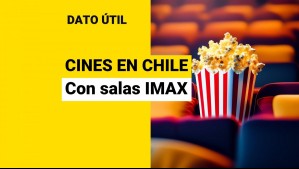 ¿Qué cines en Chile tienen salas IMAX?