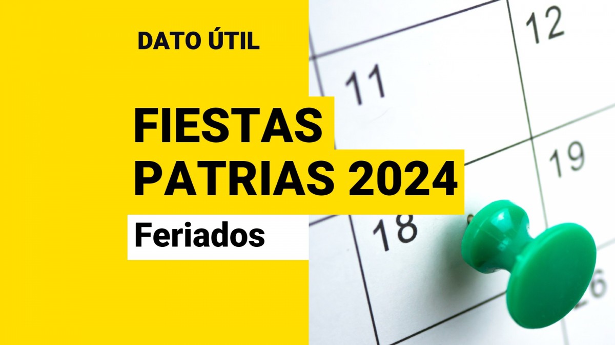 Fin de semana XL Estos son los feriados para Fiestas Patrias 2024