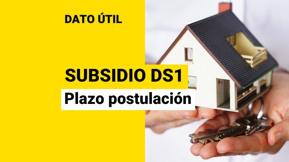 Subsidio DS1: ¿Cuál Es La Fecha Límite Para Postular Al Beneficio Para ...