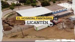 El hospital fantasma de Licantén: A seis meses de las inundaciones aún opera un recinto de campaña