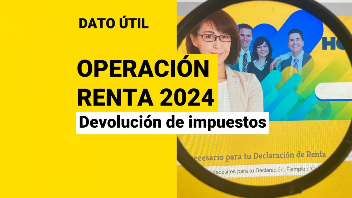 Operación Renta 2024 ¿cómo Saber Si Me Corresponde La Devolución De Impuestos Meganoticias 2830