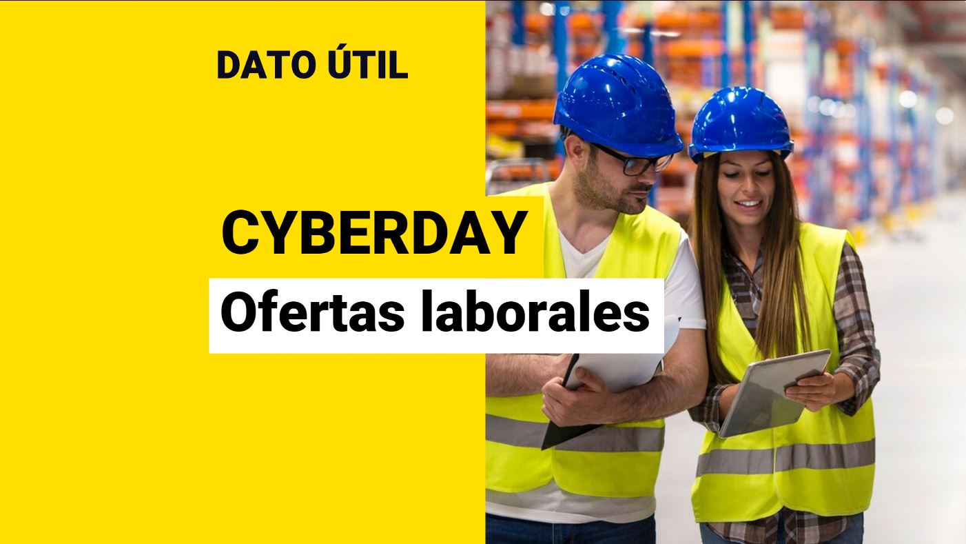 Trabajos Para El CyberDay: Estas Son Las Vacantes Disponibles Y Así ...