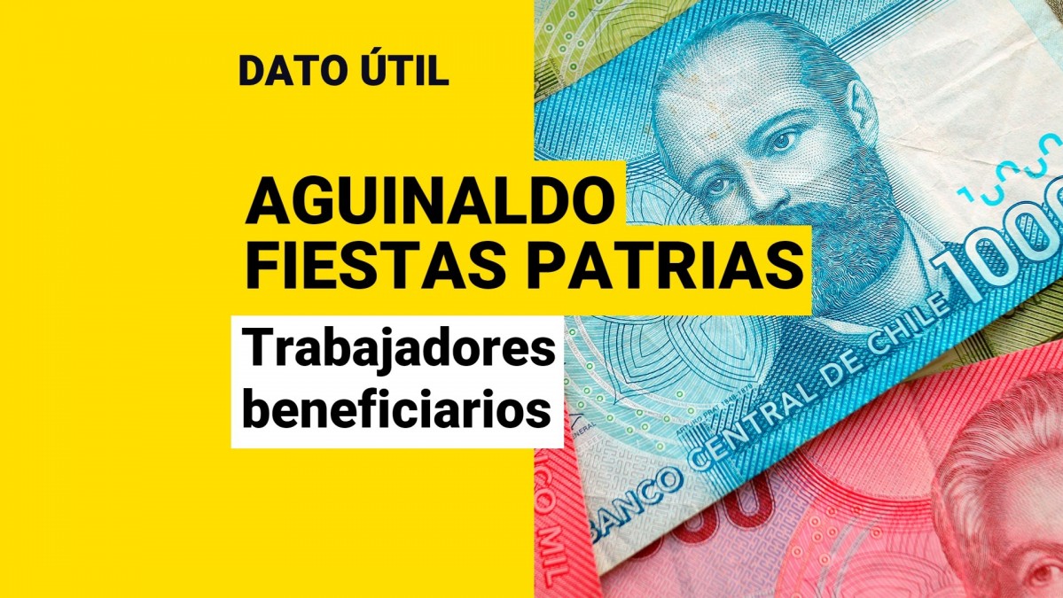 Aguinaldo Fiestas Patrias 2024 ¿Qué trabajadores son los beneficiarios