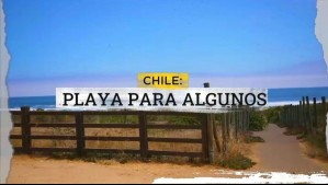 Playas para algunos: Denuncian falta de accesos por parte de privados