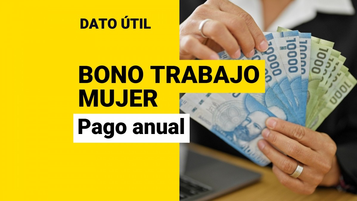 Se viene el pago anual del Bono Mujer Trabajadora: ¿Quiénes lo recibirán en agosto?