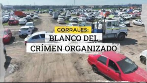 Blanco del crimen organizado: Así es cómo bandas retiran vehículos desde corrales establecidos