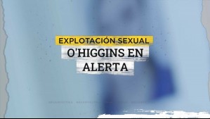 Desbaratan red de explotación sexual de menores liderada por mujer de 22 años en Rancagua
