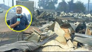 'No encuentras una vivienda en pie, es desolador': Periodista relata cómo el fuego arrasó con el 80% de Punta de Parra