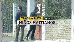 Tras la pista de los niños haitianos: Fiscalía investiga tráfico de menores