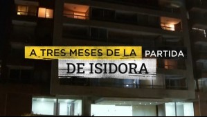 A tres meses de la partida de Isidora: El testimonio de la madre que exige justicia