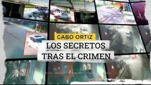 Cabo Ortiz: Los secretos tras el crimen que conmocionó a Renca
