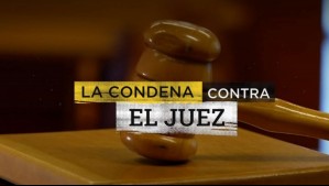 La condena contra el juez